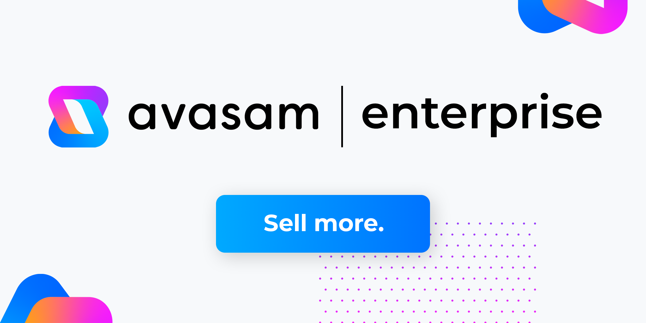Increase customers and revenue within 90 days with Avasam Enterprise