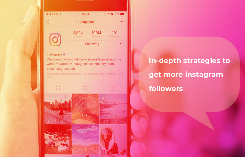 In depth strategies to Get More Instagram Followers