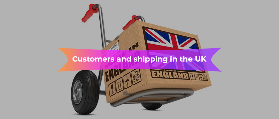 Customers and shipping in the UK