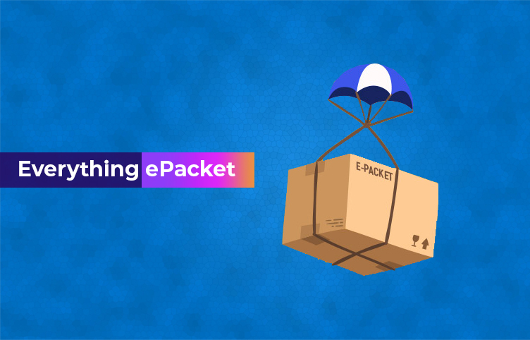 , What is ePacket? a deep dive into everything ePacket and shipping