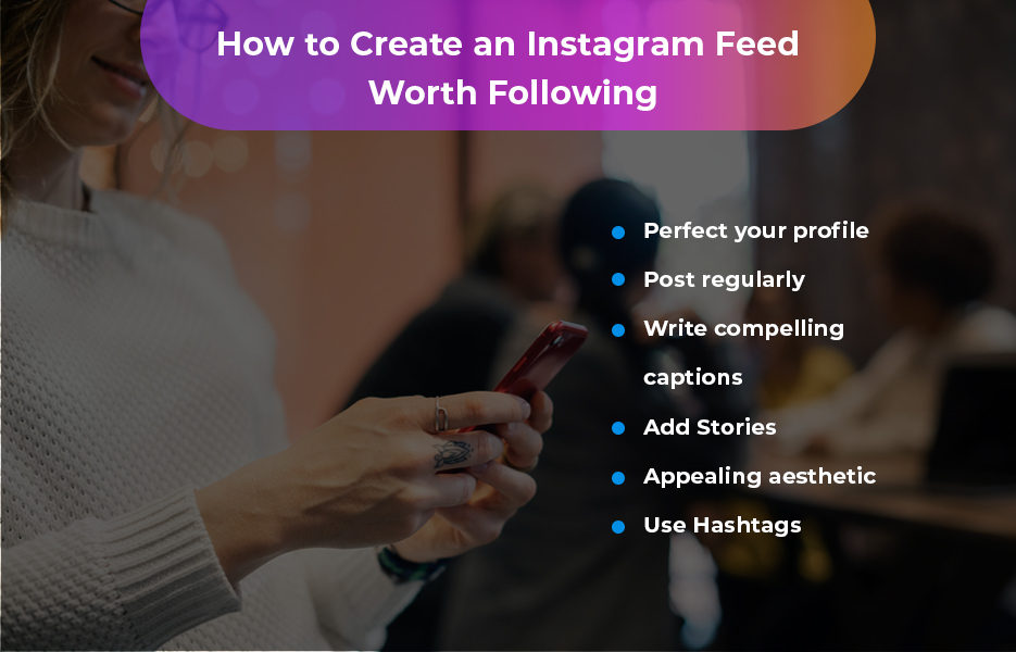 How to create an Instagram feed worth following