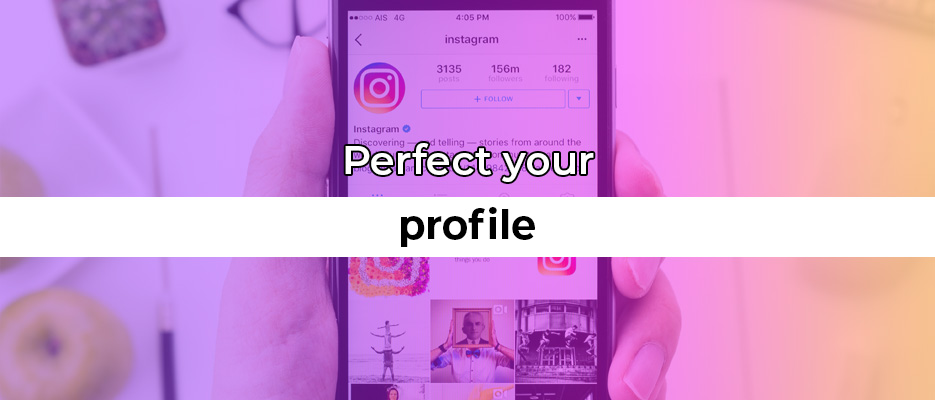 Perfect your profile