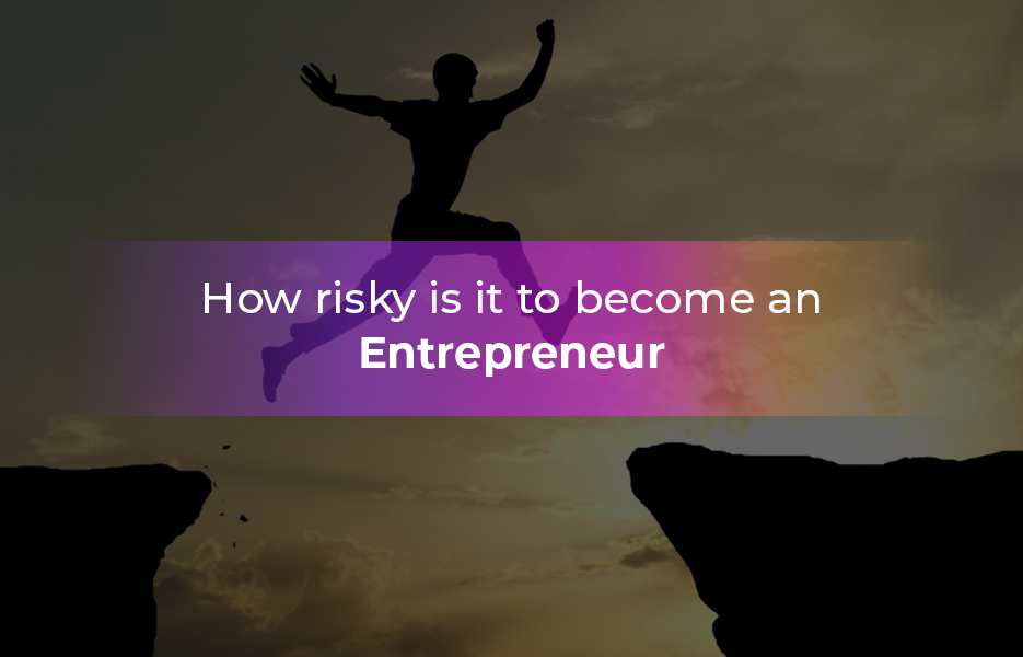 How-risky-is-it-to-become-an-entrepreneur