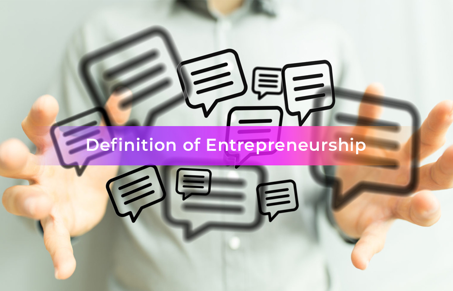 , What is entrepreneurship? Learn the definition and meaning of entrepreneurship