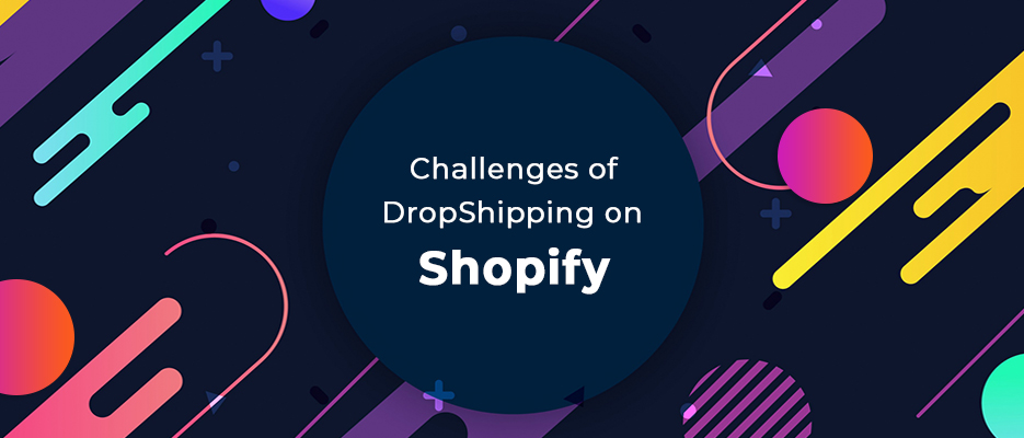 Challenges-of-DropShipping-on-Shopify