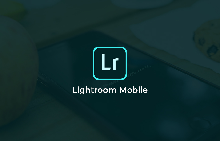 lightroom mobile app lightroom mobile app