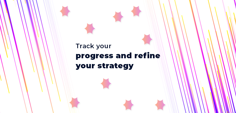 Track-your-progress-and-refine-your-strategy