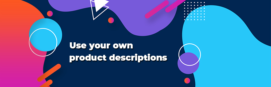 Use-your-own-product-descriptions