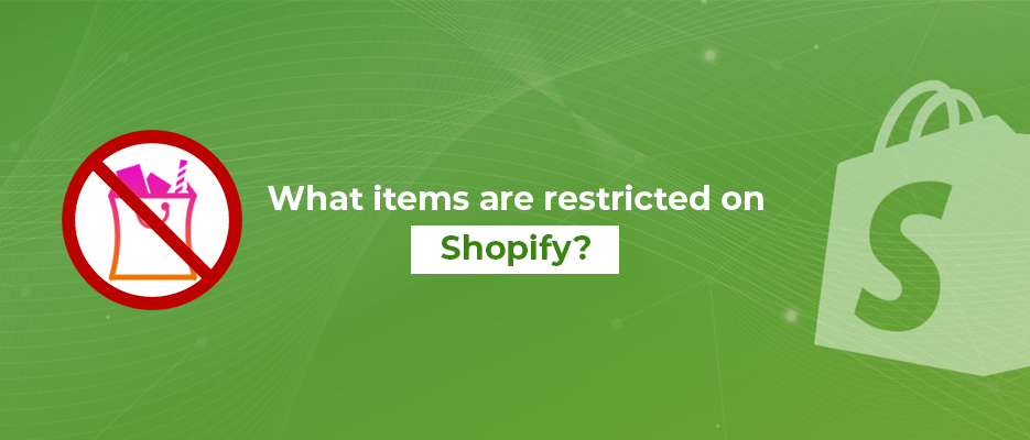 What-items-are-restricted-on-Shopify