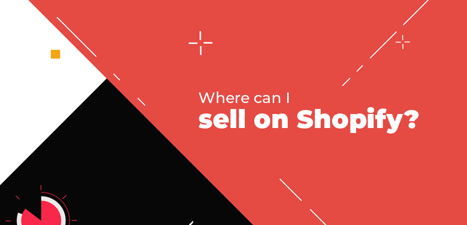Where-can-I-sell-on-Shopify
