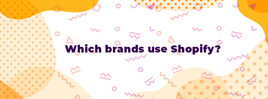 Which-brands-use-Shopify
