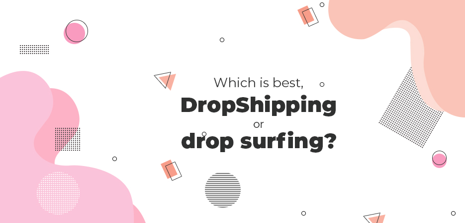 , DropShipping vs drop surfing