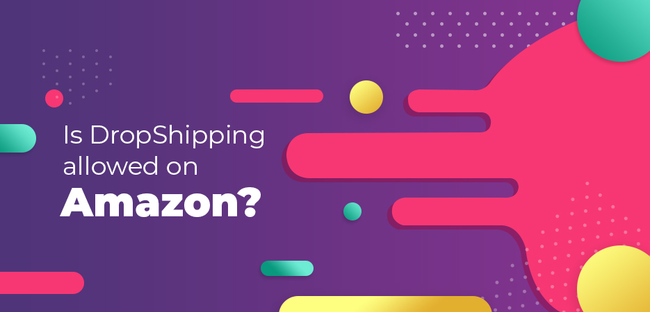 is-dropshipping-allowed-on-amazon