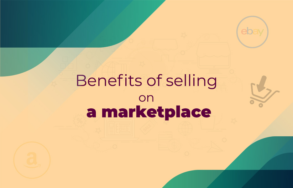 Benefits of selling on a marketplace