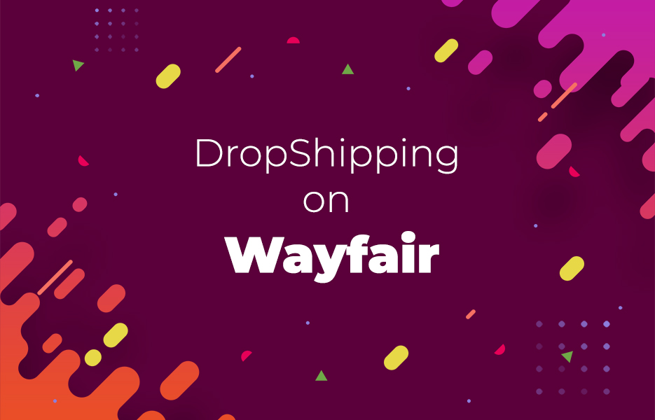DropShipping on Wayfair
