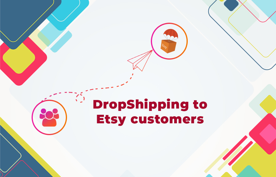 DropShipping to Etsy customers