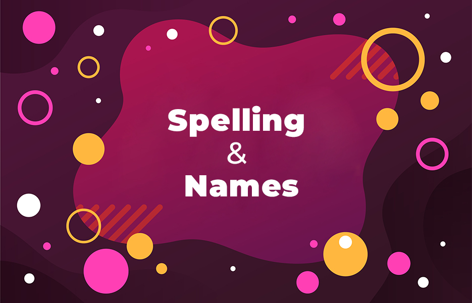 Spelling & Names