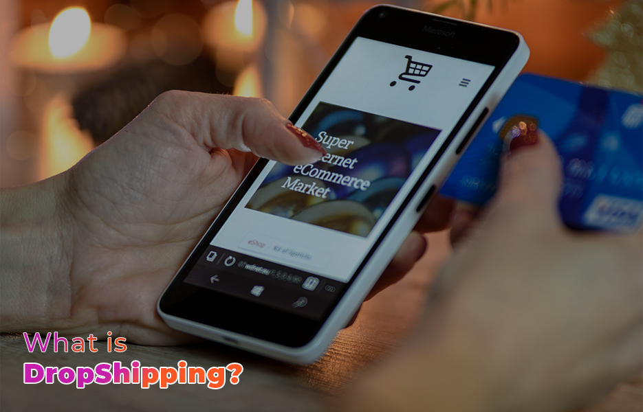 What is DropShipping
