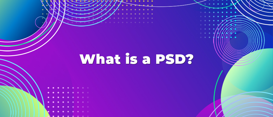 What is a PSD