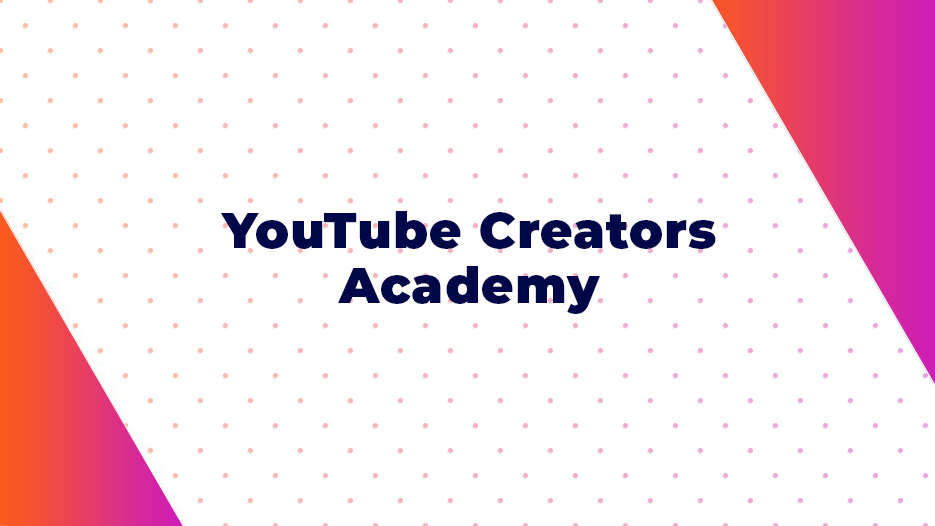 YouTube Creators Academy