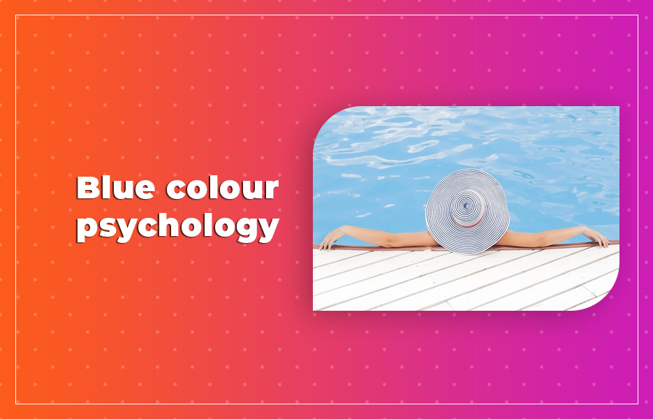 Blue colour psychology