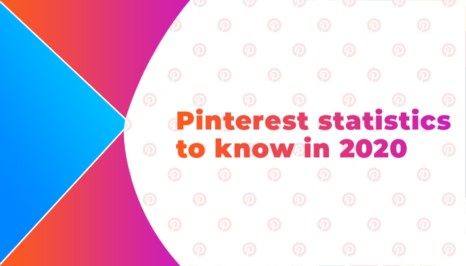 Pinterest statistics to know in 2020