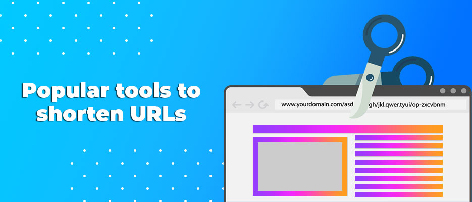 Popular tools to shorten URLs