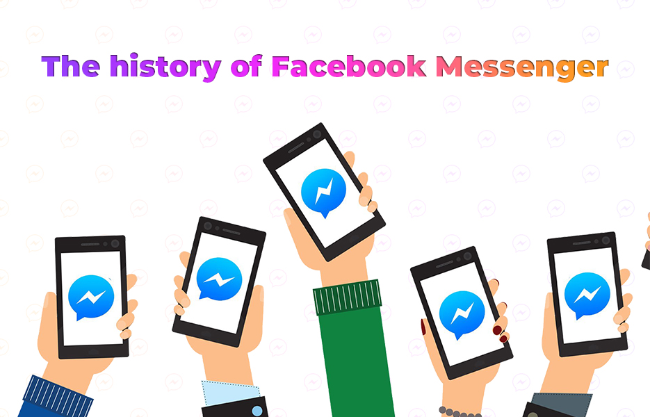 The history of Facebook Messenger