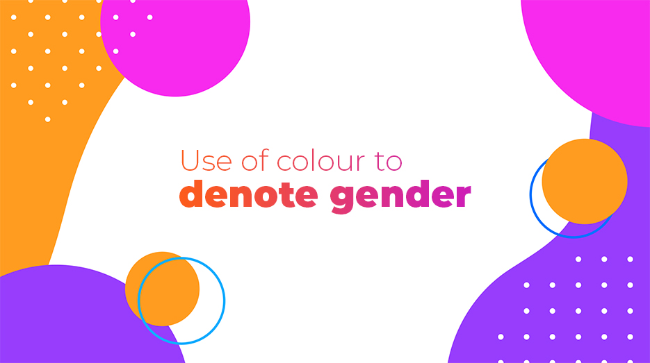 Use of colour to denote gender