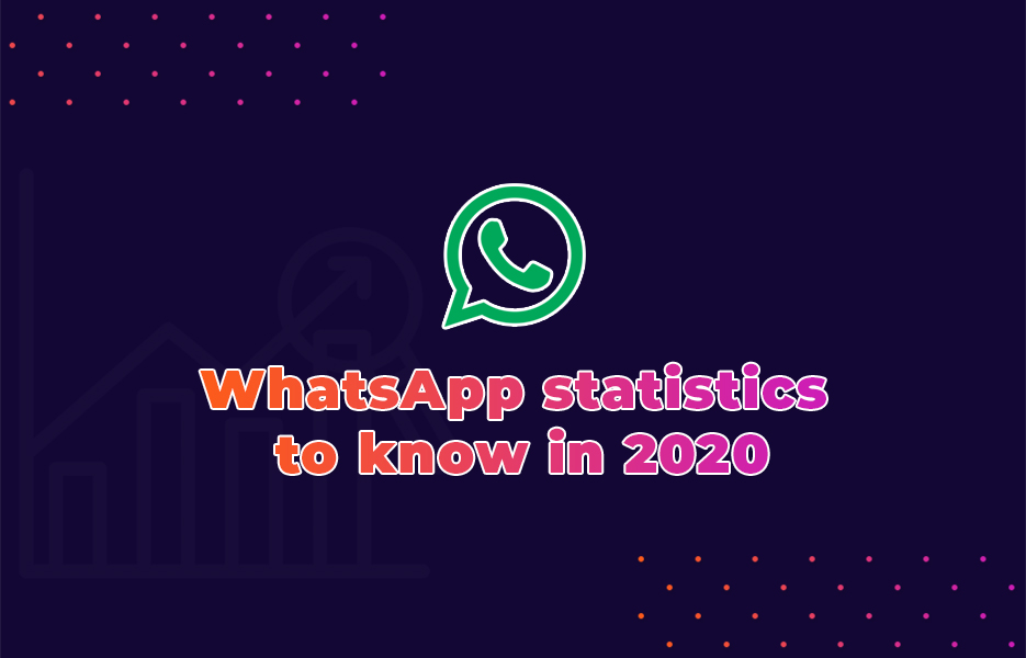 WhatsApp statistics to know in 2020