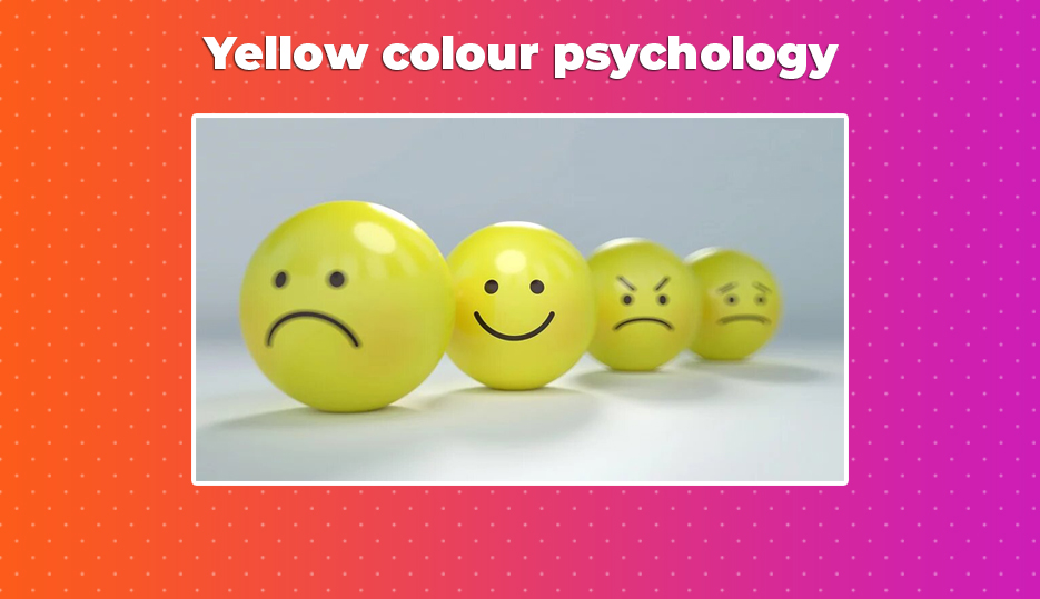 Yellow colour psychology