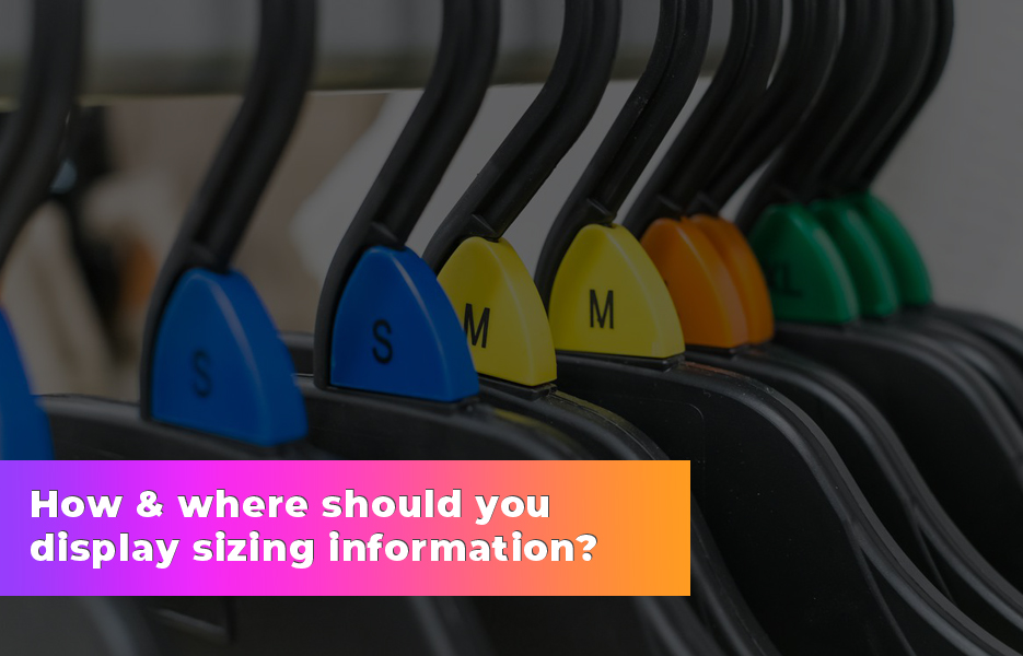 How & where should you display sizing information?