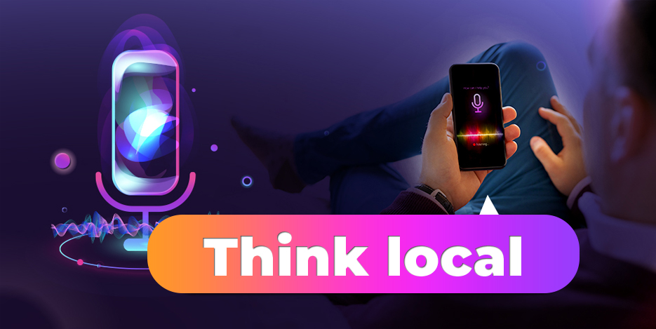 Think local