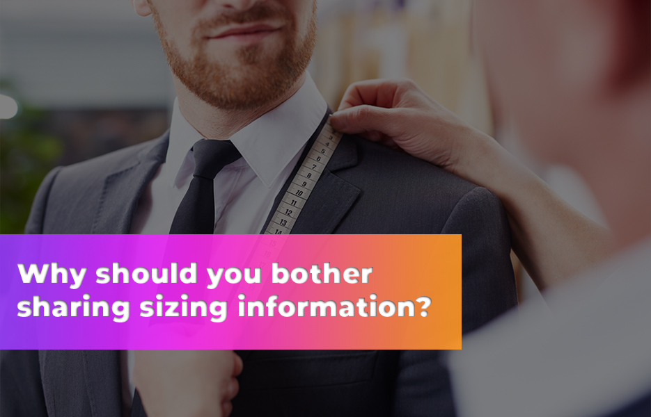 Why should you bother sharing sizing information