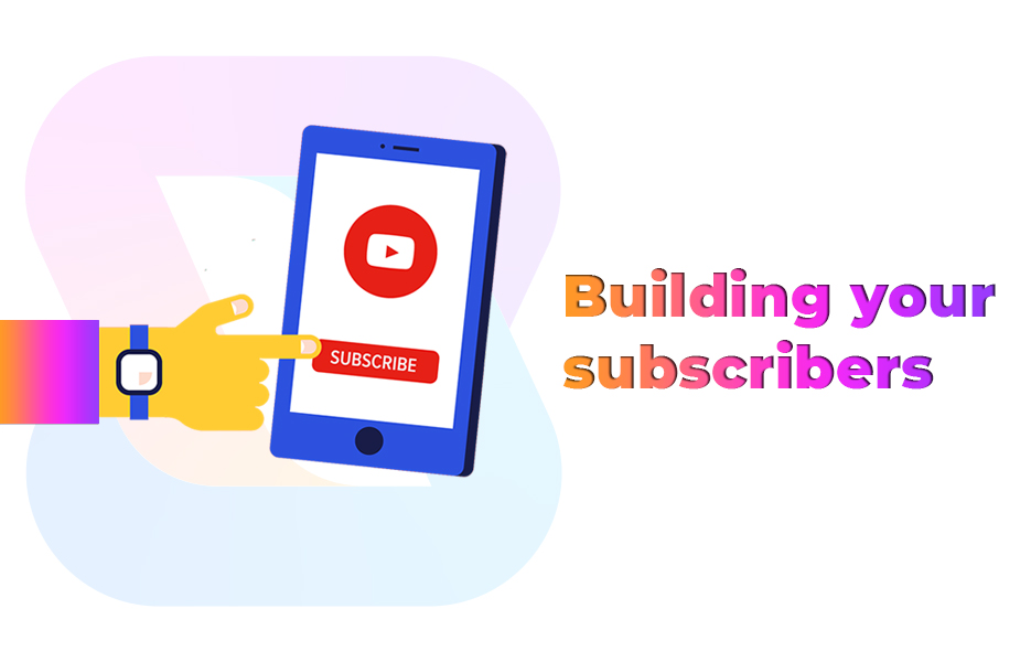 Building your subscribers