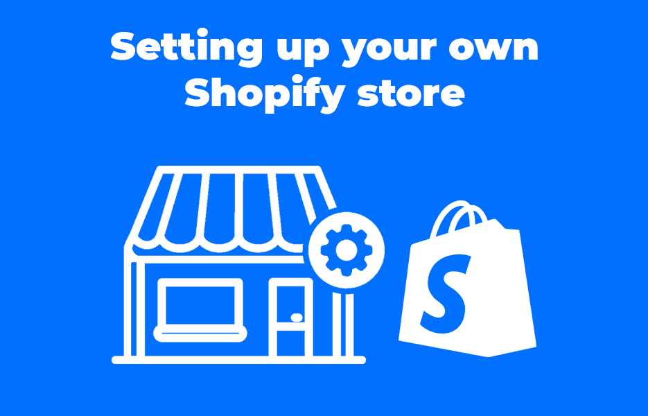 Setting up your own Shopify store