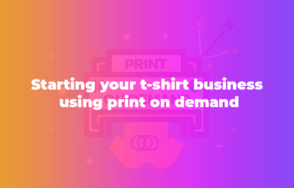 , Start an online t-shirt business and start selling t-shirts today
