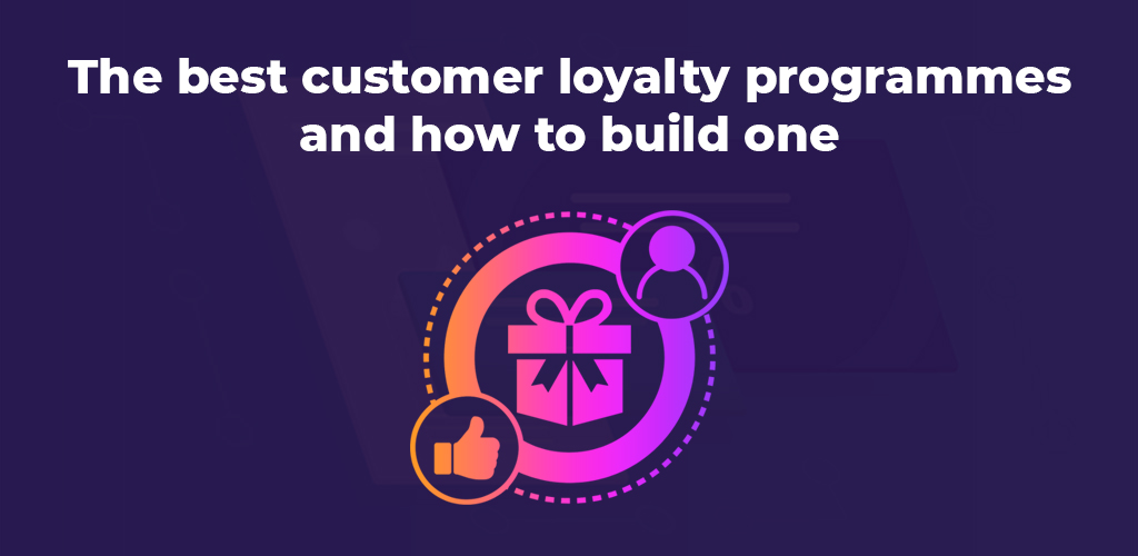 The-Best-Customer-Loyalty-Programmes-And-How-To-Build-One-Avasam