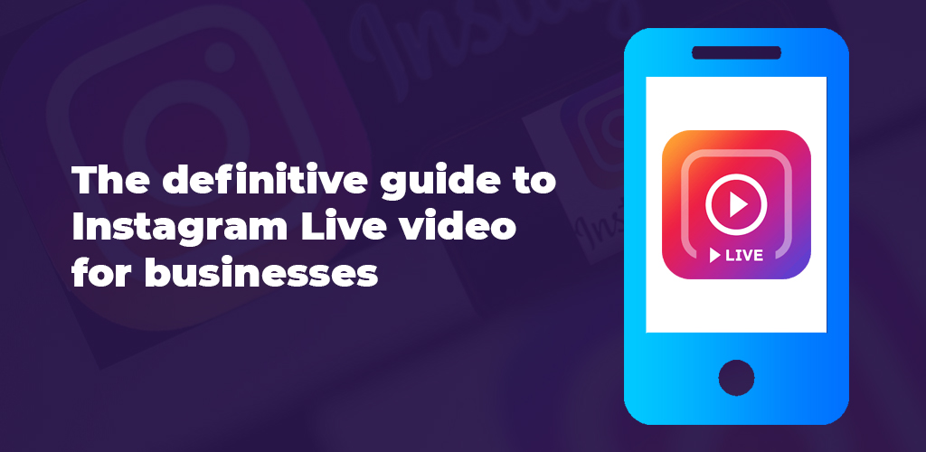 The-Definitive-Guide-To-Instagram-Live-Video-For-Businesses-Avasam