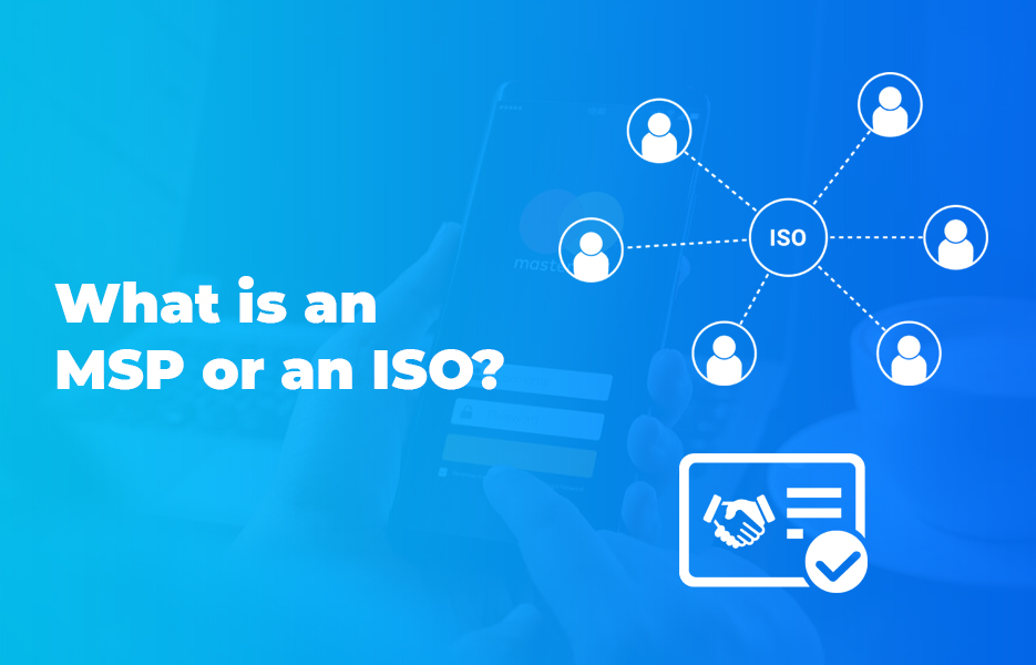 What is an MSP or an ISO