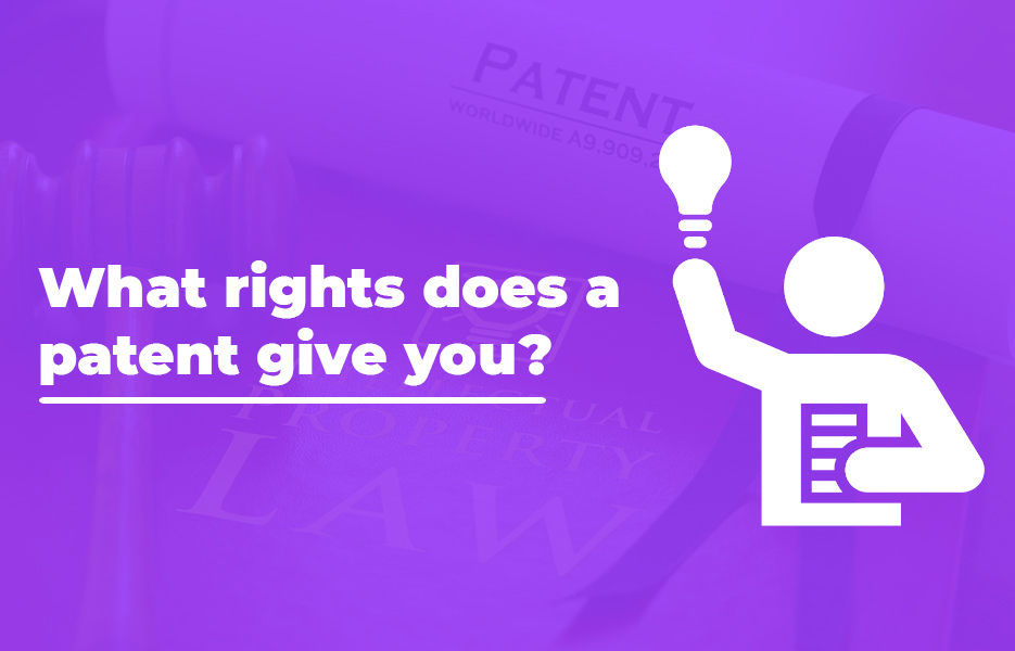 What rights does a patent give you