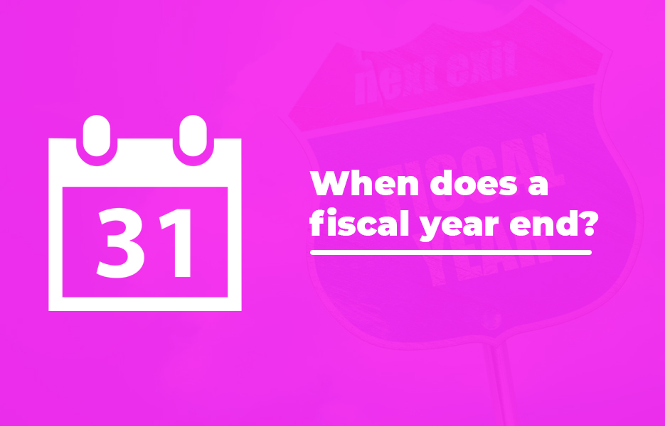 When does a fiscal year end
