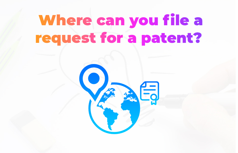 Where can you file a request for a patent