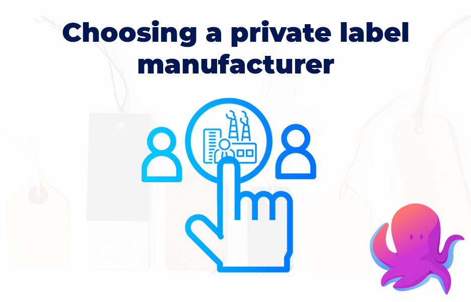 Choosing a private label manufacturer