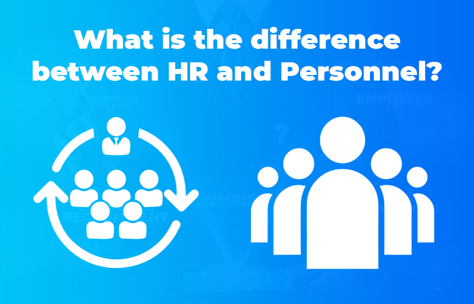 What is the difference between HR and Personnel?