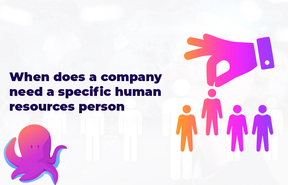 When does a company need a specific human resources person?