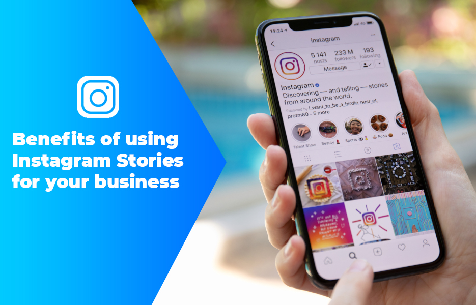 Benefits of using Instagram Stories for your business