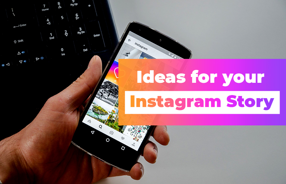 Ideas for your Instagram Story