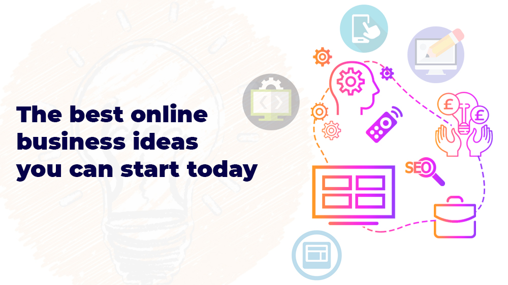 The best online business ideas you can start today