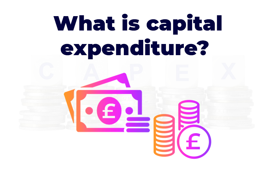 What is capital expenditure
